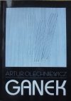 Artur Olechniewicz • Ganek