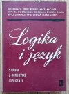 red. Jerzy Pelc Logika i język. Studia z semiotyki logicznej