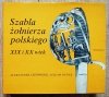 Aleksander Czerwiński, Lesław Dudek Szabla żołnierza polskiego XIX i XX wiek