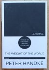 Peter Handke The Weight of the World