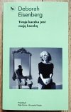 Deborah Eisenberg Twoja kaczka jest moją kaczką