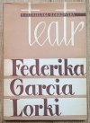 Stefania Ciesielska-Borkowska Teatr Federika Garcia Lorki