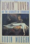 Robin Morgan • The Demon Lover. On the Sexuality of Terrorism [feminizm]