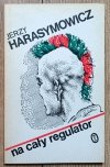 Jerzy Harasymowicz Na cały regulator [dedykacja Jerzego Harasymowicza]