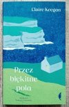 Claire Keegan Przez błękitne pola