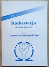 Leszek Tulik Radiestezja w nowej szacie czyli Homeo-Farmakopunktura