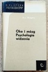 R.L. Gregory Oko i mózg. Psychologia widzenia