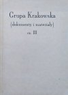 Grupa Krakowska (dokumenty i materiały) cz. III