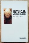 David G. Myers Intuicja. Jej siła i słabość