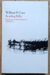 William H. Gass Reading Rilke. Reflections on the Problems of Translation