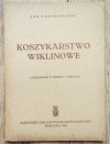 Jan Pastuszenko Koszykarstwo wiklinowe