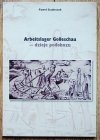 Paweł Stanieczek Arbeitslager Golleschau - dzieje podobozu