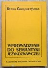 Renata Grzegorczykowa Wprowadzenie do semantyki językoznawczej