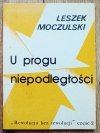 Leszek Moczulski U progu niepodległości