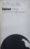 Jerzy Kmita • Szkice z teorii poznania naukowego