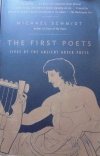 Michael Schmidt • The First Poets. Lives of the Ancient Greek Poets