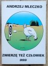 Andrzej Mleczko Zwierzę też człowiek [autograf Andrzeja Mleczki]