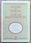 Historia - Polityka - Stosunki międzynarodowe: Księga jubileuszowa na 65-lecie Profesora Józefa Kukułki