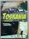 Toskania i okolice. Przewodnik subiektywny