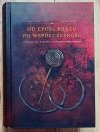 Od epoki brązu po współczesność. Monografia Zarszyna i Posady Zarszyńskiej