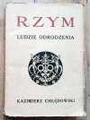 Kazimierz Chłędowski Rzym. Ludzie odrodzenia [1933]