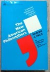The New American Philosophers. An Exploration of Thought Since World War II