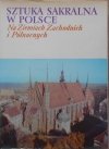 Tadeusz Dobrzeniecki • Sztuka sakralna w Polsce na ziemiach zachodnich i północnych