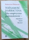 Katarzyna Filutowska Tożsamość narracyjna jako empiryczna podmiotowość - MacIntyre, Taylor, Ricoeur