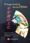 red. Iwona Kordzińska-Nawrocka W kręgu tradycji dworu Heian