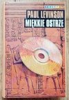 Paul Levinson Miękkie ostrze, czyli historia i przyszłość rewolucji informatycznej