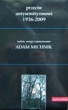 Adam Michnik • Przeciw antysemityzmowi 1936-2009 [komplet]