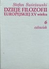 Stefan Swieżawski Dzieje filozofii europejskiej XV wieku tom 6 Człowiek