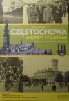 Zdzisław Janikowski • Częstochowa między wojnami. Opowieść o życiu miasta 1918-1939
