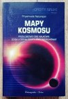 Priyamvada Natarajan Mapy kosmosu. Przełomowe idee naukowe, dzięki którym odkryliśmy Wszechświat