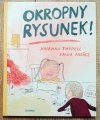 Emma Adbage, Johanna Thydell Okropny rysunek!