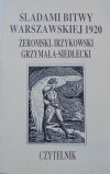 Śladami Bitwy Warszawskiej 1920 • Żeromski, Irzykowski, Grzymała-Siedlecki