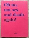 Oh no, not sex and death again! Fotografia z kolekcji Cezarego Pieczyńskiego