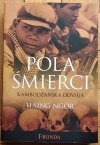 Ngor Haing • Pola Śmierci. Kambodżańska odyseja