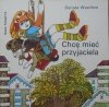 Danuta Wawiłow • Chcę mieć przyjaciela [Zbigniew Rychlicki] [Poczytaj mi mamo]