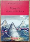 Ambroży Grabowski Topografia dawnego Krakowa