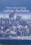 Henryk Kocój • Relacje posła pruskiego Ludwiga Buchholtza o insurekcji kościuszkowskiej