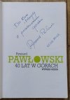 Ryszard Pawłowski. 40 lat w górach. Wywiad-rzeka [dedykacja autorska]