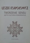 Leszek Korporowicz • Tworzenie sensu. Język - kultura - komunikacja