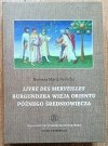 Barbara Maria Perucka Livre des merveilles. Burgundzka wizja Orientu późnego średniowiecza