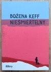 Bożena Keff Nieśmiertelny