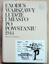 Exodus Warszawy. Ludzie i miasto po powstaniu 1944 tom 3