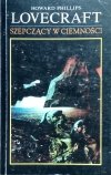 H.P. Lovecraft • Szepczący w ciemności