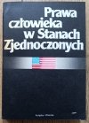 red. Longin Pastusiak Prawa człowieka w Stanach Zjednoczonych