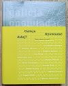 Galicja. Opowiadać dalej?