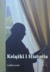 Książki i historia • Księga pamiątkowa ofiarowana dr. Zdzisławowi Bieleniowi